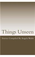 Things Unseen