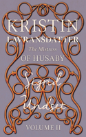 Mistress of Husaby;Kristin Lavransdatter - Volume II