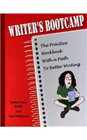 Writer's Bootcamp - A Practice Workbook With a Path to Better Writing