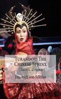 Turandot: The Chinese Sphinx: Classic Drama(English)