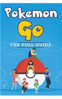 Pokemon Go: The Full Guide