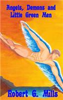 Angels, Demons and Little Green Men