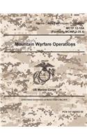 Marine Corps Techniques Publication MCTP 12-10A (Formerly MCWP 3-35.1) Mountain Warfare Publication 2 May 2016