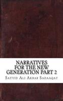 Narratives for the New Generation Part 2