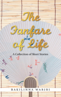 Fanfare of Life: A Collection of Short Stories