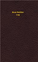 Boat Builder Log: Logbook, Journal - 102 pages, 5 x 8 inches(Unique Logbooks/Record Books)