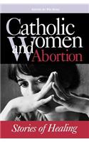 Catholic Women & Abortion