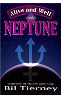 Alive and Well with Neptune