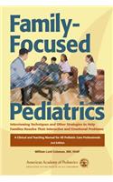 Family-Focused Pediatrics: Interviewing Techniques and Other Strategies to Help Families Resolve Their Interactive and Emotional Problems