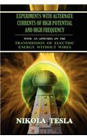 Experiments With Alternate Currents of High Potential and High Frequency