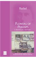 Flowers of Perhaps