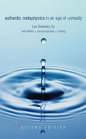 Authentic Metaphysics in an Age of Unreality, Second Edition