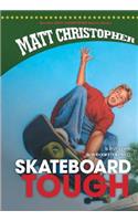 Skateboard Tough