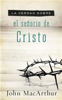 La verdad sobre el senorio de Cristo: (Verdad Sobre)