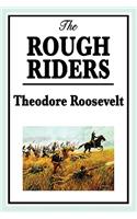 Rough Riders by Theodore Roosevelt: The Rough Riders