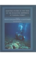 Maritime Studies in the Wake of the Byzantine Shipwreck at Yassiada, Turkey