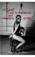 A Girl Lost to the World and Found in the Art of War