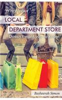 What Your Local Department Store Doesn't Want You To Know