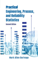 Practical Engineering, Process, and Reliability Statistics