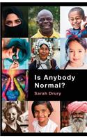 Is Anybody Normal?