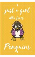 Just A Girl Who Loves penguins