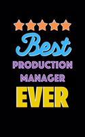 Best Production manager Evers Notebook - Production manager Funny Gift
