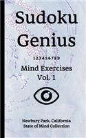 Sudoku Genius Mind Exercises Volume 1: Newbury Park, California State of Mind Collection
