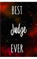 Best Judge Ever: The perfect gift for the professional in your life - Funny 119 page lined journal!