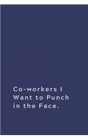 Co-workers I Want to Punch in the Face.