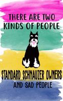 There Are Two Kinds Of People Standard Schnauzer Owners And Sad People: Standard Schnauzer Puppy Dog 2020 2021 Monthly Weekly Planner Calendar Schedule Organizer Appointment Journal Notebook For Dog Owners and Puppy Love