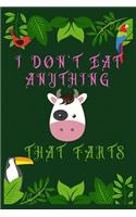 I Don't Eat Anything That Farts