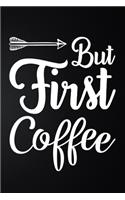 But First Coffee