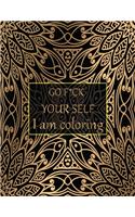 Go f*ck your self I am coloring: 50+ Swear Words to Color Your Anger Away: Release Your Anger: Stress Relief Curse Words Coloring Book for Adults. A Motivating Swear Word Coloring B
