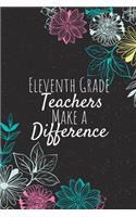 Eleventh Grade Teachers Make A Difference