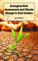 Ecological Risk Assessment and Climate Change in 21st Century