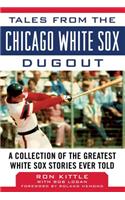 Tales from the Chicago White Sox Dugout