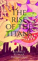 The rise of the titans