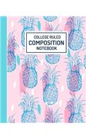 College Ruled Composition Notebook: Cute Pineapple Pattern Blank Lined Notebooks for Girls Teens Kids School Writing Notes Journal - Gift Ideas for Students.