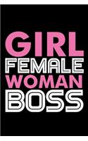 Girl Female Woman Boss: A Journal, Notepad, or Diary to write down your thoughts. - 120 Page - 6x9 - College Ruled Journal - Writing Book, Personal Writing Space, Doodle, N