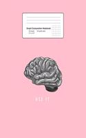 Graph Composition Notebook: Use It Funny Human Brain Sayings Puns Jokes Humor Memes Gift - Pink Math, Physics, Science Exercise Book - 5x5 Graph Paper - Gift For Kids, Teens, B
