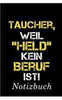 Taucher, Weil 