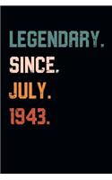 Blank Lined Journal, Notebook, Diary, Planner - Legendary Since July 1943 - 76th Birthday Gift For 76 Years Old Men and Women born in July: Medium College-Ruled Journey Diary, 110 page, Lined, 6x9 (15.2 x 22.9 cm)