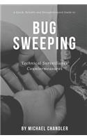 Technical Surveillance Countermeasures: A quick, reliable & straightforward guide to bug sweeping