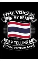 The Voices In My Head Keep Telling Me To Go To Thailand.: Lined A5 Notebook for Country Journal