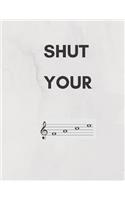 Shut Your Face