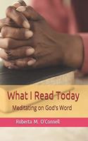 What I Read Today: Meditating on God's Word