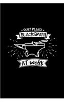 Quiet please blacksmith at work
