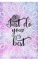 Just Do Your Best