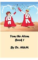 Tom the Atom