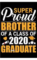 Super Proud Brother Of A Class Of 2020 Graduate